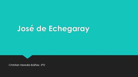 José de Echegaray Christian Heredia Ibáñez. 5ºD. ÍNDICE  Biografía de José de Echegaray  Obra literaria  Obra maestra  Fragmento de obra  Anécdotas.