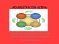 ADMINISTRACION ACTIVA Evidencia de Aprendizaje: Analisis del proceso administrativo a la empresa Ismael Mora Reyes.