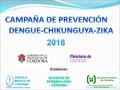 Colaboran:. Marco jurídico y sanitario Ley de Lucha contra el dengue N° 9666/09 Decreto reglamentario (1447/9) Comité Intersectorial de Dengue Mesa de.