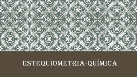 ESTEQUIOMETRIA-QUÍMICA. INTRODUCCIÓN En química, la estequiometría (del griego stoicheion” (elemento) y métrón” (medida) es el cálculo de las relaciones.