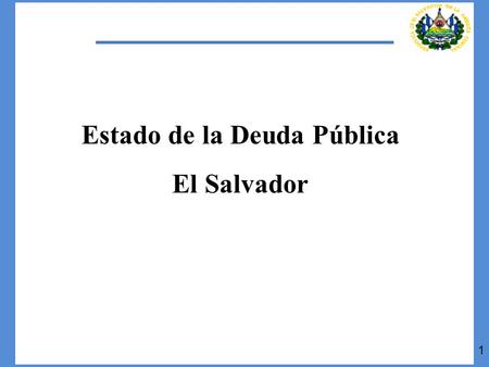 Estado de la Deuda Pública El Salvador 1. Fuente: Ministerio de Hacienda y BCR. SPNF: Saldo de la Deuda 1991-2011 (Millones y % del PIB) 2.