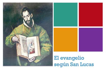 + El evangelio según San Lucas. + El prólogo del evangelio Muchos han tratado de relatar ordenadamente los acontecimientos que se cumplieron entre nosotros,