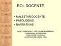 ROL DOCENTE MALESTAR DOCENTE PATOLOGIAS NARRATIVAS