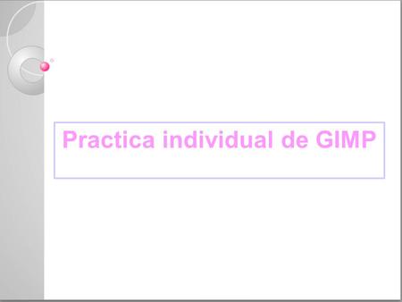 Practica individual de GIMP. Buscar imágenes en internet Enlaces: https://www.google.es/search?q=big+ben&source=lnms&tbm=isch&sa=X&ei=HOeVUqW7C8OrhQf36ICADQ&sqi=2&ved=0.