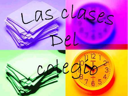 en la … hora in the … hour (class period) la tarea/ la asignación Homework;class work.