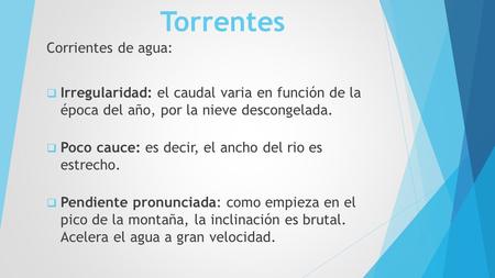 Torrentes Corrientes de agua: