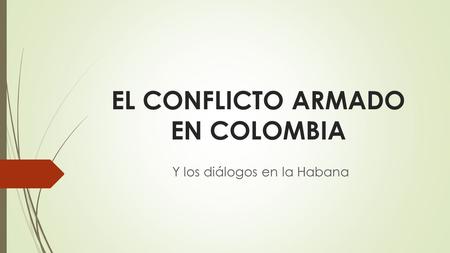 EL CONFLICTO ARMADO EN COLOMBIA
