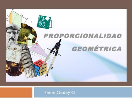 Pedro Godoy G. Proporcionalidad en el triángulo a a’ c b b’ c’