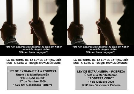 LA REFORMA DE LA LEY DE EXTRANJERÍA NOS AFECTA A MOVILICÉMONOS: LEY DE EXTRANJERÍA = POBREZA Únete a la Manifestación “POBREZA CERO” 17 de Octubre.