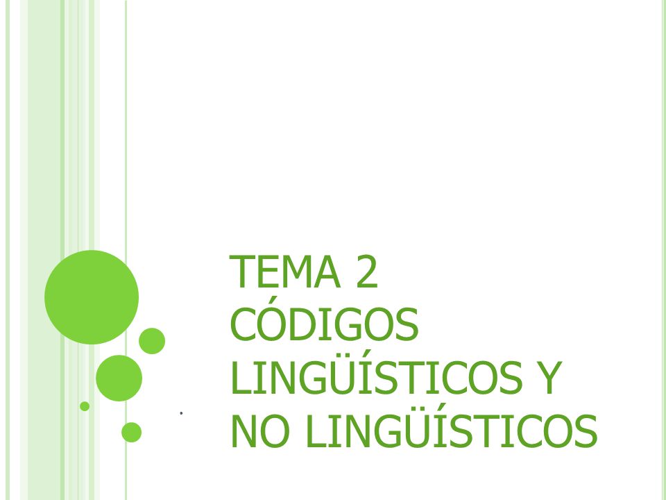 TEMA 2 CÓDIGOS LINGÜÍSTICOS Y NO LINGÜÍSTICOS - ppt video online descargar