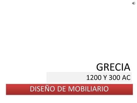 GRECIA 1200 Y 300 AC DISEÑO DE MOBILIARIO.
