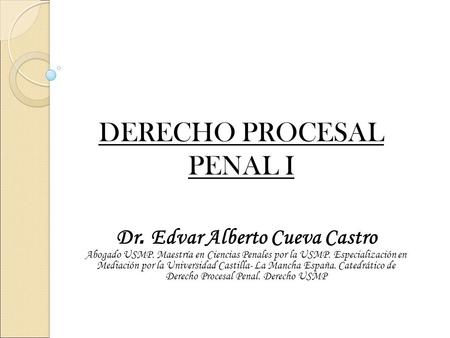 DERECHO PROCESAL PENAL I