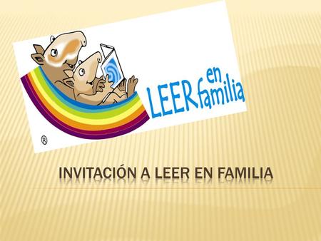 Empezar desde pequeño: Leer con ellos. Enseñarle la utilidad de la lectura: como fuente de conocimiento. Regalar libros: identifican los libros como algo.
