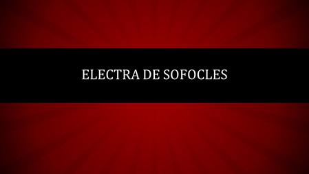 ELECTRA DE SOFOCLES.