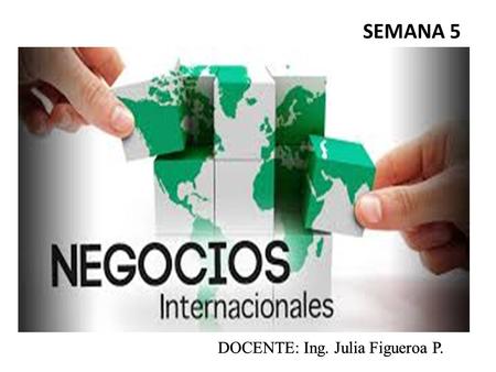 SEMANA 5 DOCENTE: Ing. Julia Figueroa P.