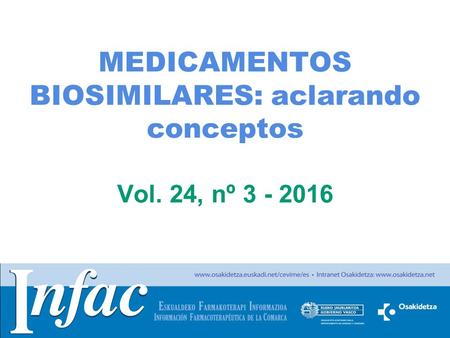 MEDICAMENTOS BIOSIMILARES: aclarando conceptos Vol. 24, nº