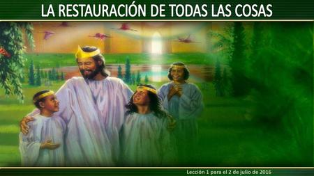 Lección 1 para el 2 de julio de 2016. «Y creó Dios al hombre a su imagen, a imagen de Dios lo creó; varón y hembra los creó» (Génesis 1:27) El hombre.