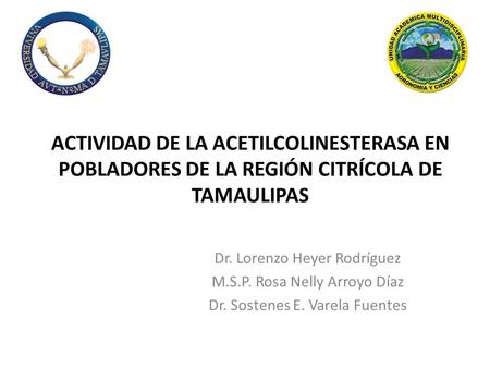 Dr. Lorenzo Heyer Rodríguez M.S.P. Rosa Nelly Arroyo Díaz