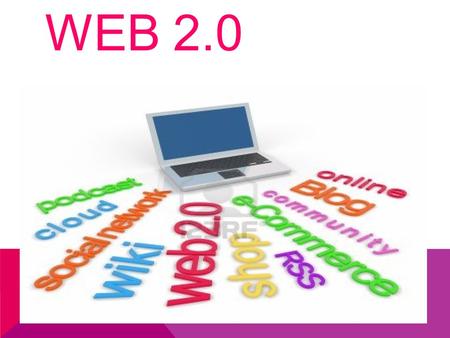 WEB 2.0. El término Web 2.0 comprende aquellos sitios web que facilitan el compartir información, la interoperabilidad, el diseño centrado en el usuario.