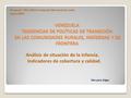 VENEZUELA TENDENCIAS DE POLÍTICAS DE TRANSICIÓN EN LAS COMUNIDADES RURALES, INDÍGENAS Y DE FRONTERA Proyecto DEC/OEA-Fundación Bernard van Leer. Junio.