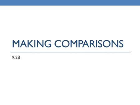 MAKING COMPARISONS 9.2B. To compare things, you might ask: Which is cheaper? Costs less… more expensive. ¿Cuál es más barato el reloj o el disco compacto?