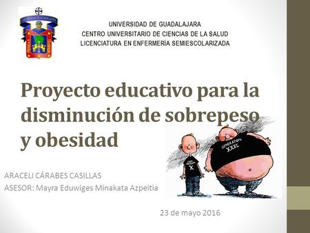 Proyecto educativo para la disminución de sobrepeso y obesidad