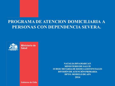 PROGRAMA DE ATENCION DOMICILIARIA A PERSONAS CON DEPENDENCIA SEVERA.
