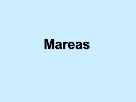 Mareas.