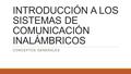 INTRODUCCIÓN A LOS SISTEMAS DE COMUNICACIÓN INALÁMBRICOS