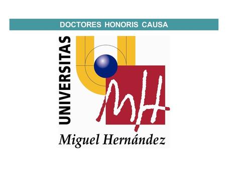 DOCTORES HONORIS CAUSA. D octores H onoris C ausa curso académico 1997/98 Manfred EigenAlfonso Escámez López.