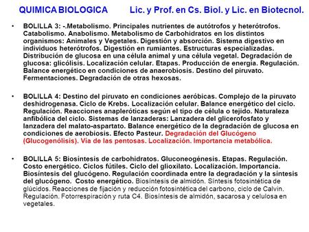 QUIMICA BIOLOGICA Lic. y Prof. en Cs. Biol. y Lic. en Biotecnol.
