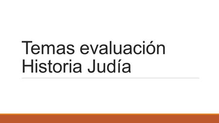 Temas evaluación Historia Judía. Los cortesanos judíos en la España Cristiana *Cortesanos judíos: altos funcionarios judíos que llenaban puestos centrales.