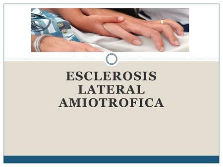 Esclerosis lateral amiotrofica