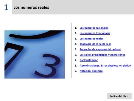 1 Los números reales Los números racionales Los números irracionales