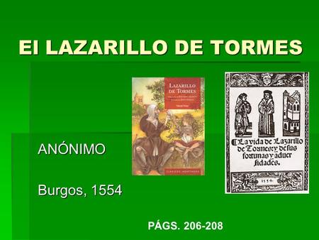 El LAZARILLO DE TORMES ANÓNIMO Burgos, 1554 PÁGS. 206-208.