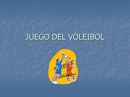 JUEGO DEL VÓLEIBOL UBICACIÓN DE PARTICIPANTES PLANILLA BANCA J A L L L L PB DT.