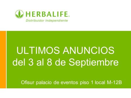 ULTIMOS ANUNCIOS del 3 al 8 de Septiembre Ofisur palacio de eventos piso 1 local M-12B.