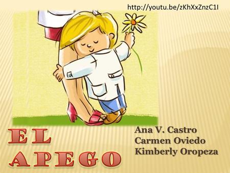 Ana V. Castro Carmen Oviedo Kimberly Oropeza