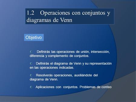1.2 Operaciones con conjuntos y diagramas de Venn