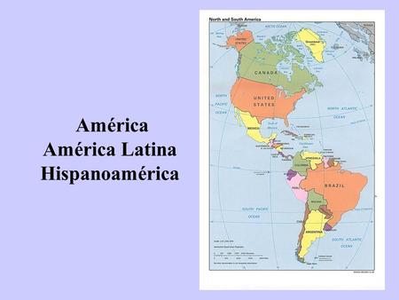 América América Latina Hispanoamérica. ¿Qué es Hispanoamérica? –Países de habla hispana ¿ Quiénes son iberomaericanos? –Herencia ibérica (Península Ibérica)