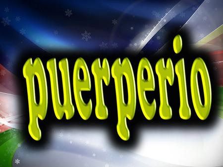 El puerperio conocido comúnmente como cuarentena es el periodo que comprende los cuarenta días posteriores al parto y que se extiende el tiempo necesario.