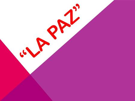 “ L A P A Z ”. ¿ QUE ES LA PAZ? Con origen en el término latino paz, la paz puede ser definida en un sentido positivo y en un sentido negativo. En sentido.