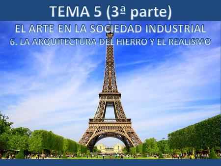 TEMA 5 (3ª parte) EL ARTE EN LA SOCIEDAD INDUSTRIAL