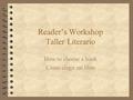 Reader’s Workshop Taller Literario How to choose a book Cómo elegir un libro.