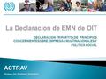 DECLARACION TRIPARTITA DE PRINCIPIOS CONCERNIENTESOBRE EMPRESAS MULTINACIONALES Y POLITICA SOCIAL ACTRAV Bureau for Workers’ Activities.