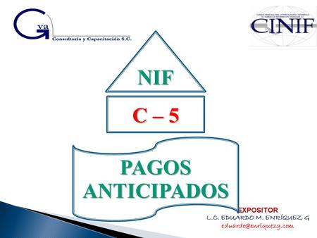 EXPOSITOR L.C. EDUARDO M. ENRÍQUEZ G NIF C – 5 PAGOS ANTICIPADOS.