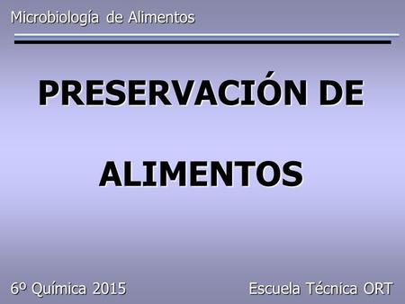 PRESERVACIÓN DE ALIMENTOS