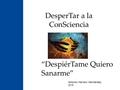 DesperTar a la ConSciencia