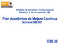 CENTRO DE ESTUDIOS TECNOLÓGICOS Industrial y de servicios No. 168.