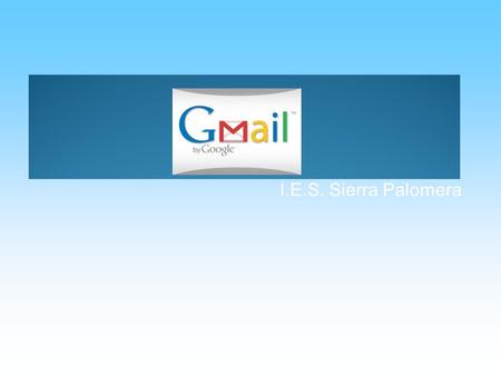 I.E.S. Sierra Palomera. Escribir un correo nuevo Correos enviados Bandeja de entrada Etiquetas Destacados.